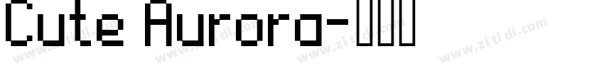 Cute Aurora字体转换